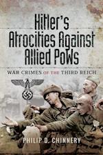 Hitler's Atrocities Against Allied PoWs