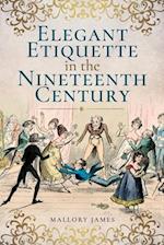 Elegant Etiquette in the Nineteenth Century