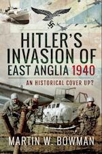 Hitler's Invasion of East Anglia, 1940