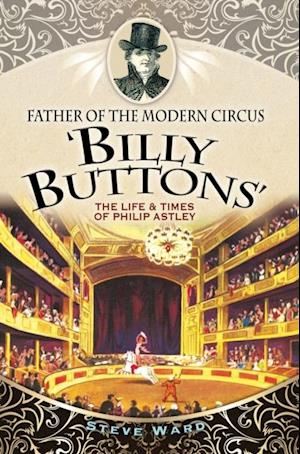 Father of the Modern Circus 'Billy Buttons'