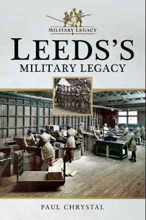 Leeds's Military Legacy