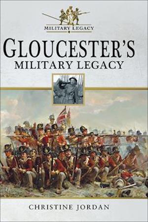 Gloucester's Military Legacy