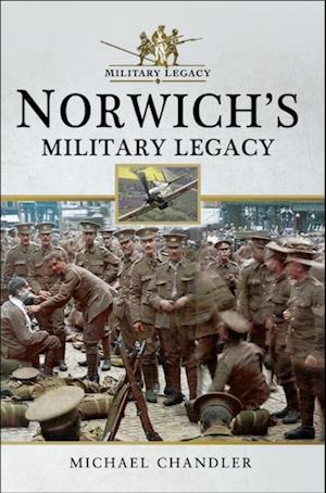 Norwich's Military Legacy