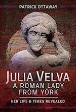 Julia Velva, A Roman Lady from York