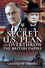 Secret US Plan to Overthrow the British Empire