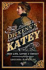Dickens's Artistic Daughter Katey