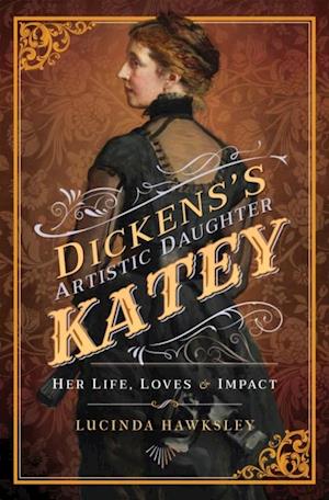 Dickens's Artistic Daughter Katey