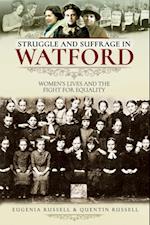 Struggle and Suffrage in Watford