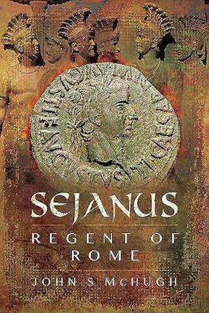 Sejanus: Regent of Rome