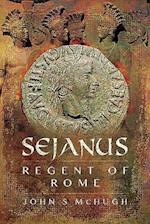 Sejanus: Regent of Rome