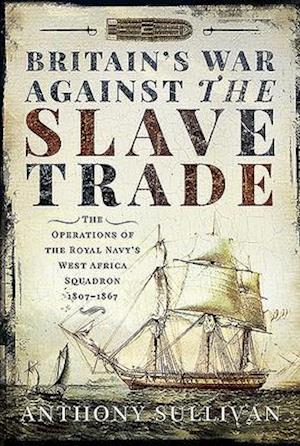 Britain's War Against the Slave Trade