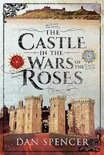 The Castle in the Wars of the Roses
