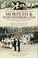 Struggle and Suffrage in Morpeth & Northumberland