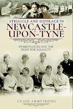 Struggle and Suffrage in Newcastle-upon-Tyne