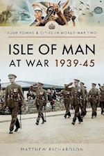 Isle of Man at War 1939-45