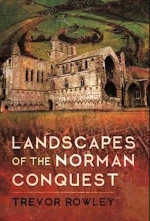 Landscapes of the Norman Conquest