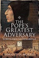 The Pope's Greatest Adversary