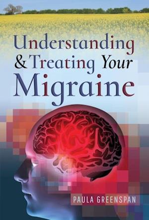 Understanding and Treating Your Migraine