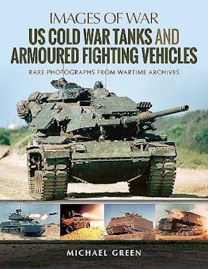 US Cold War Tanks and Armoured Fighting Vehicles