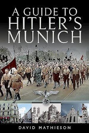 A Guide to Hitler's Munich