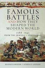 Famous Battles and How They Shaped the Modern World, 1588-1943