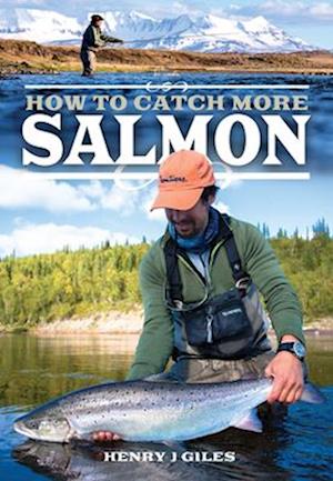 How to Catch More Salmon