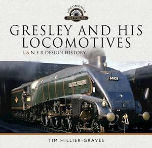 Gresley and His Locomotives