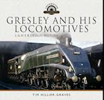 Gresley and His Locomotives