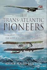 The Trans-Atlantic Pioneers
