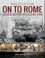 On to Rome: Anzio and Victory at Cassino, 1944