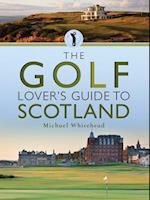 Golf Lover's Guide to Scotland