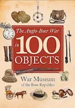 The Anglo-Boer War in 100 Objects