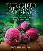 The Super Organic Gardener