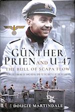 Gunther Prien and U-47: The Bull of Scapa Flow