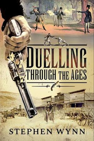 Duelling Through the Ages