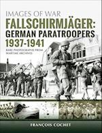 Fallschirmjager: German Paratroopers, 1937-1941