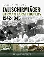 Fallschirmjager: German Paratroopers, 1942-1945