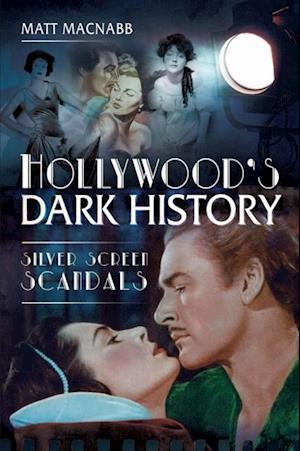 Hollywood's Dark History