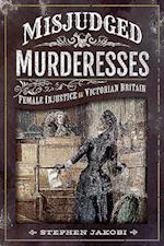 Misjudged Murderesses