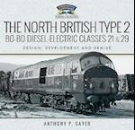 The North British Type 2 Bo-Bo Diesel-Electric Classes 21 & 29