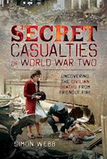 Secret Casualties of World War Two