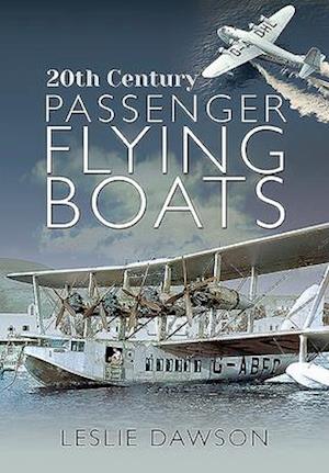 20th Century Passenger Flying Boats