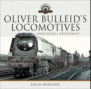 Oliver Bulleid's Locomotives