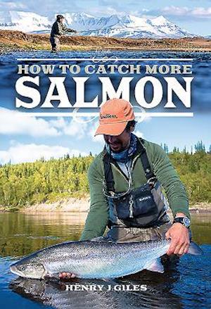 How to Catch More Salmon