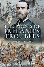 The Roots of Ireland's Troubles