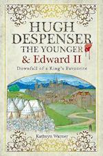 Hugh Despenser the Younger and Edward II