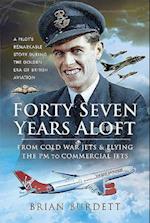Forty-Seven Years Aloft: From Cold War Fighters and Flying the PM to Commercial Jets