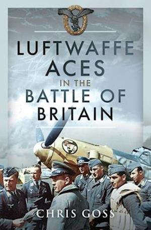 Luftwaffe Aces in the Battle of Britain