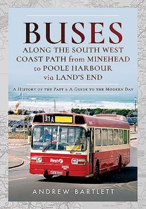 Buses Along The South West Coast Path from Minehead to Poole Harbour via Land's End