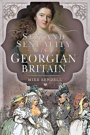 Sex and Sexuality in Georgian Britain